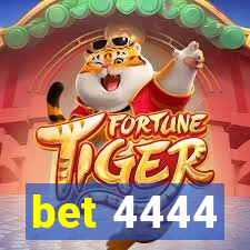 bet 4444